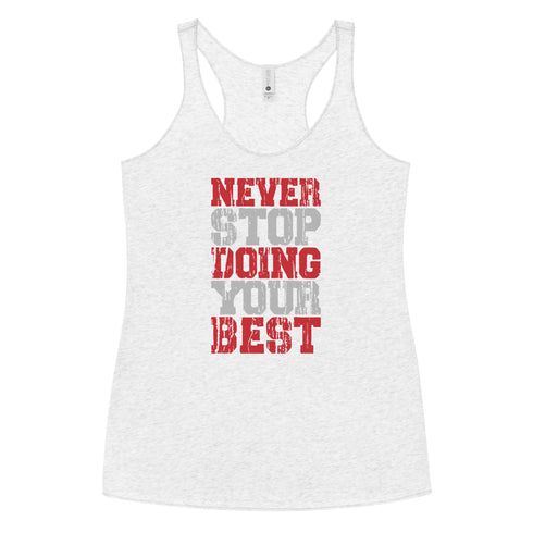 Never Stop Doing Your Best Women's Tank Top - Mainstream Freedom