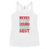 Never Stop Doing Your Best Women's Tank Top - Mainstream Freedom