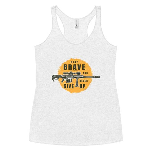 Stay Brave and Never Give Up Women's Tank Top - Mainstream Freedom