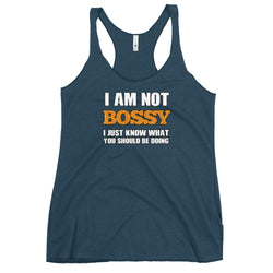 I Am Not Bossy I Just Know What You Should Be Doing Women's Tank Top - Mainstream Freedom