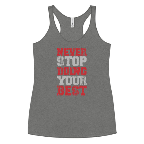 Never Stop Doing Your Best Women's Tank Top - Mainstream Freedom
