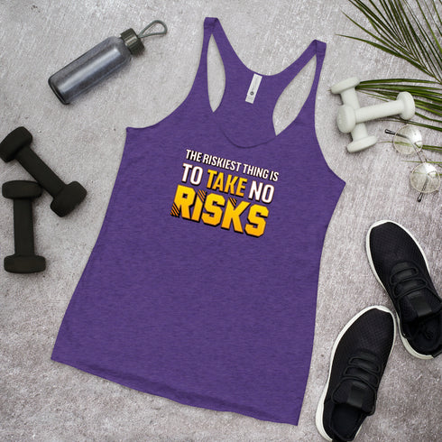 The Riskiest Thing Is To Take No Risks Women's Tank Top - Mainstream Freedom