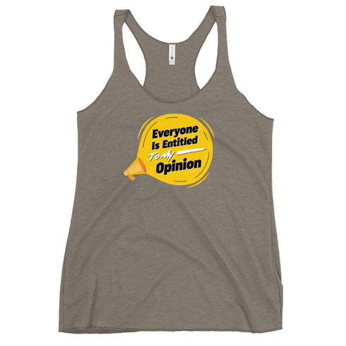 Everyone Is Entitled To My Opinion Women's Tank Top - Mainstream Freedom