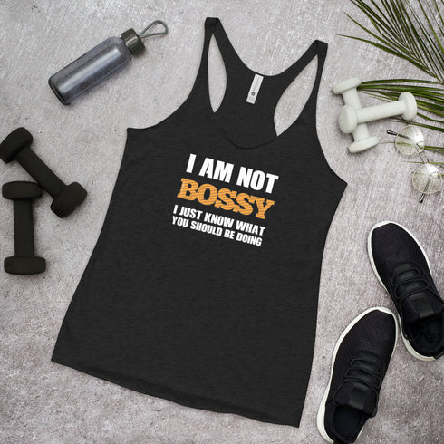 I Am Not Bossy I Just Know What You Should Be Doing Women's Tank Top - Mainstream Freedom
