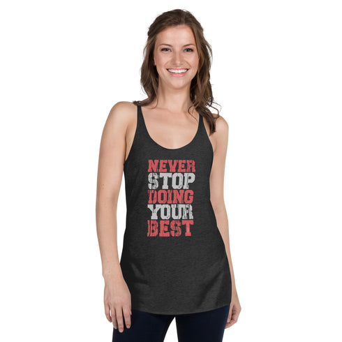 Never Stop Doing Your Best Women's Tank Top - Mainstream Freedom