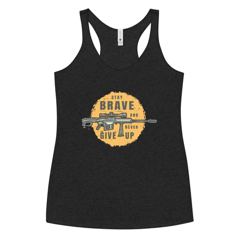 Stay Brave and Never Give Up Women's Tank Top - Mainstream Freedom