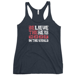 Believe There Is Good In The World Women's Tank Top - Mainstream Freedom
