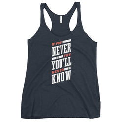 If You Never Try You'll Never Know Women's Tank Top - Mainstream Freedom