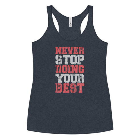 Never Stop Doing Your Best Women's Tank Top - Mainstream Freedom
