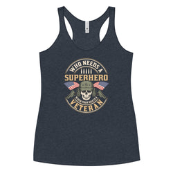 Who Needs A Superhero When Your Dad Is A Veteran Women's Tank Top - Mainstream Freedom