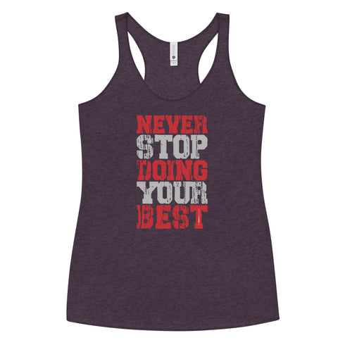 Never Stop Doing Your Best Women's Tank Top - Mainstream Freedom