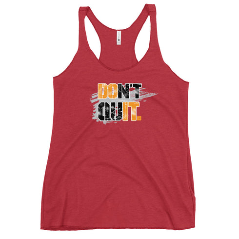 Don't Quit Women's Tank Top - Mainstream Freedom