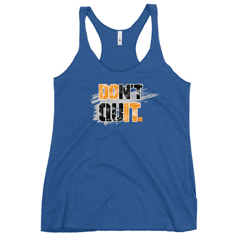 Don't Quit Women's Tank Top - Mainstream Freedom