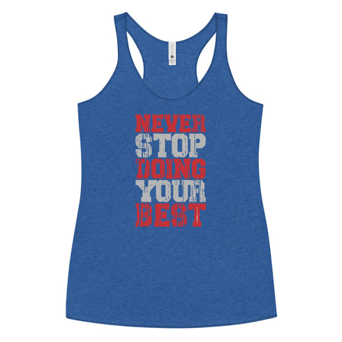 Never Stop Doing Your Best Women's Tank Top - Mainstream Freedom