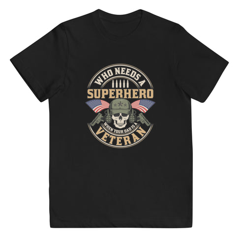 Who Needs A Superhero When Your Dad Is A Veteran Youth jersey t-shirt - Mainstream Freedom