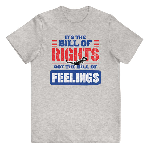 Its The Bill Of Rights Not The Bill of Feelings Youth jersey t-shirt - Mainstream Freedom