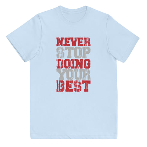 Never Stop Doing Your Best Youth jersey t-shirt - Mainstream Freedom