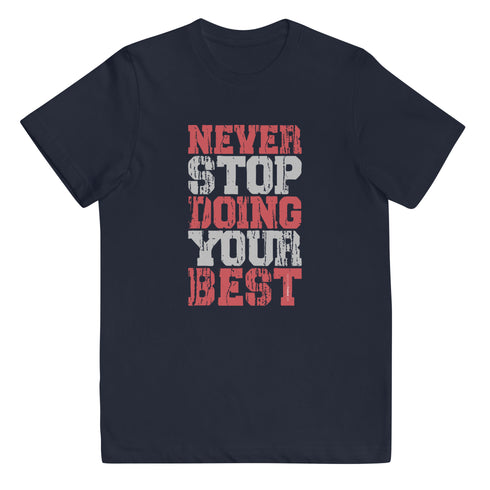 Never Stop Doing Your Best Youth jersey t-shirt - Mainstream Freedom