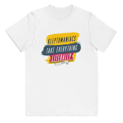Kleptomaniacs Take Everything... Literally Youth jersey t-shirt - Mainstream Freedom