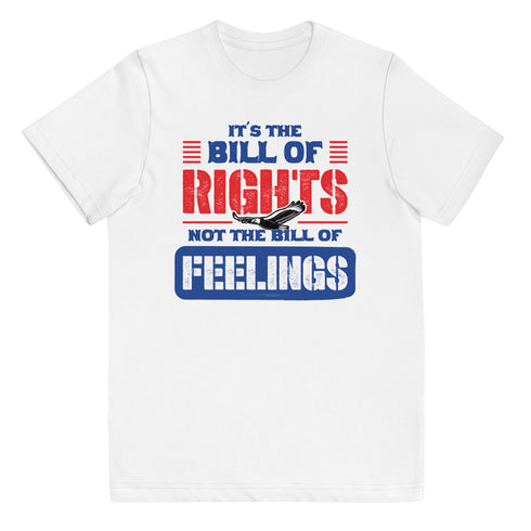 Its The Bill Of Rights Not The Bill of Feelings Youth jersey t-shirt - Mainstream Freedom