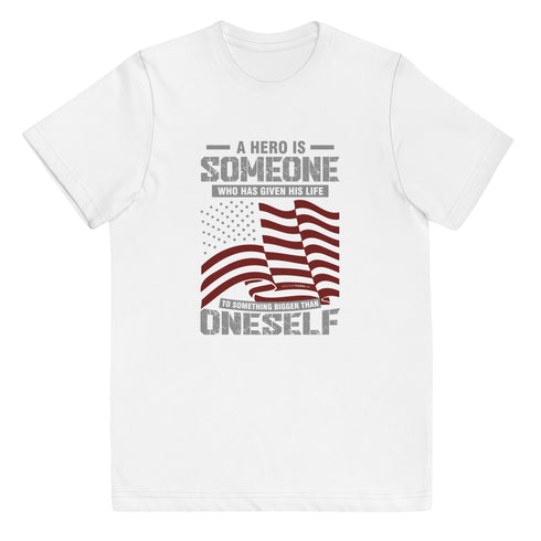 A Hero Is Someone Who Has Given His Life To Something Bigger Than Oneself Youth jersey t-shirt - Mainstream Freedom
