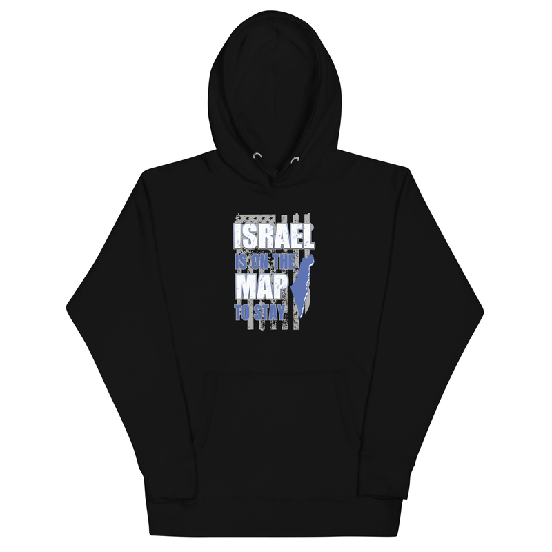 Israel Is On The Map To Stay Unisex Hoodie