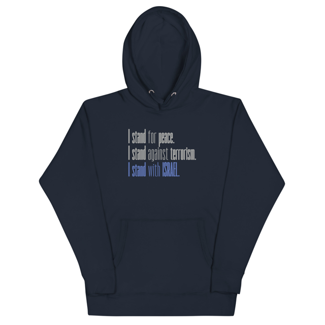 I stand for Peace. I stand against Terrorism. I stand with Israel. Unisex Hoodie, second view