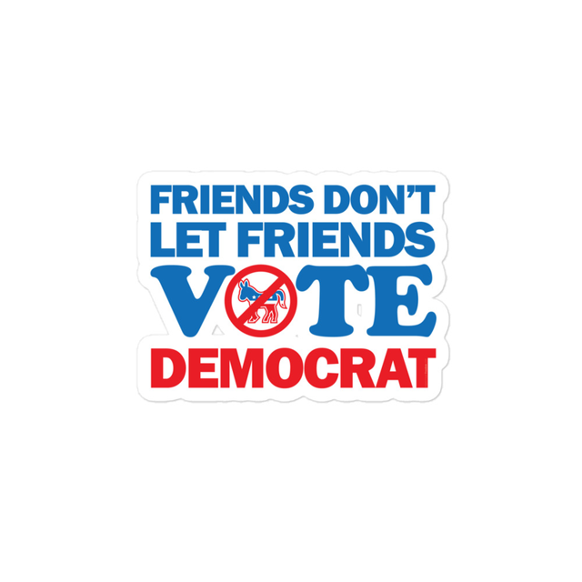 Friends Don't Let Friends Vote Democrat sticker in white, product mockup