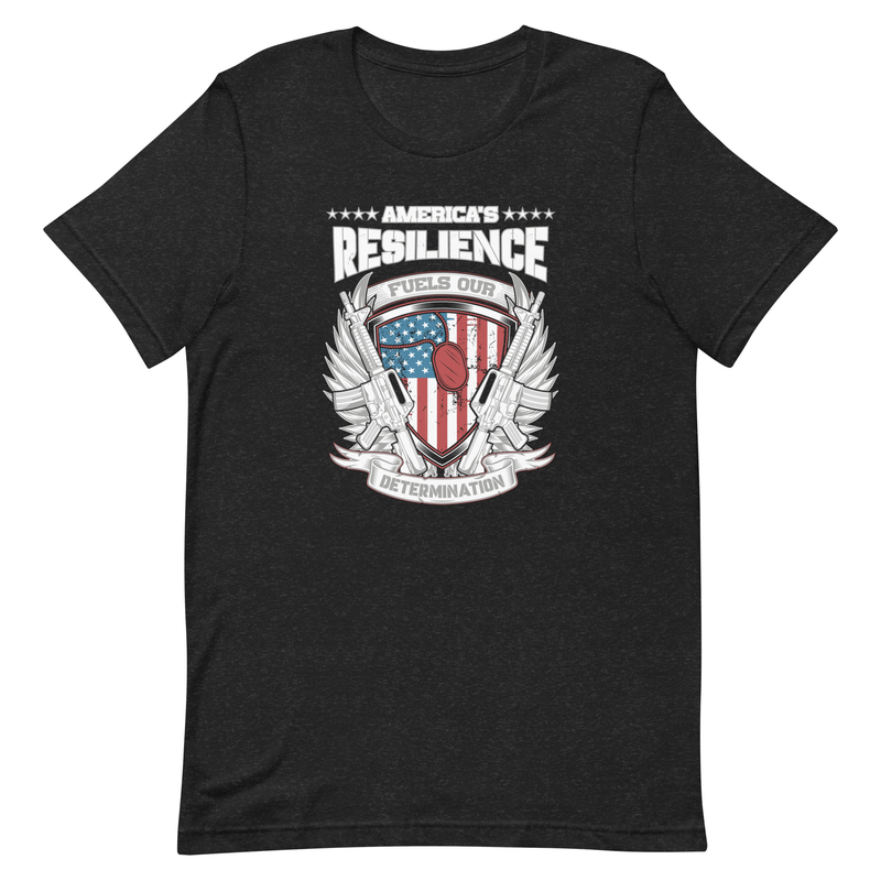 America's Resilience Fuels Our Determination Unisex t-shirt