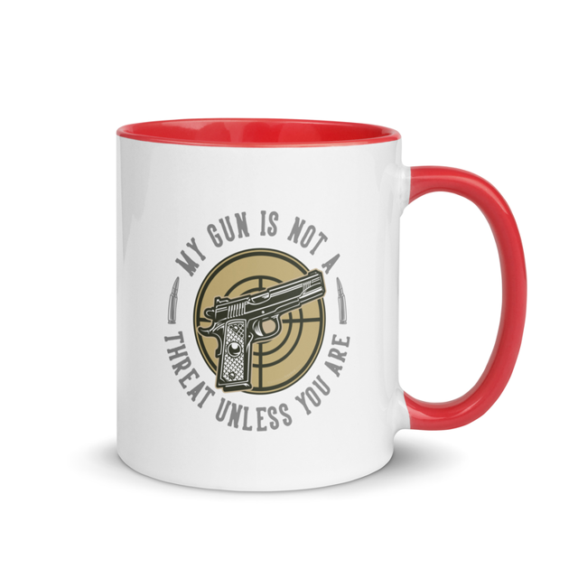 My Gun Is Not A Threat Unless You Are mug with color inside, red colorway, product mockup