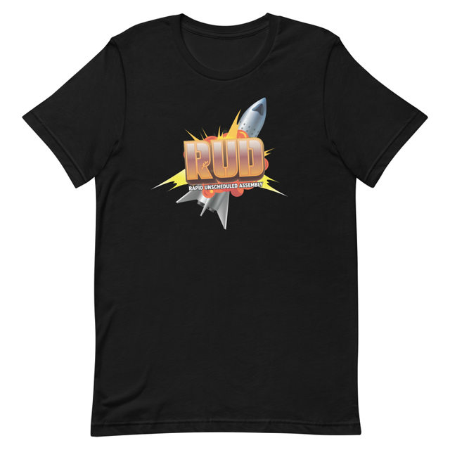 RUD - Rapid Unscheduled Disassembly  Unisex t-shirt, second view