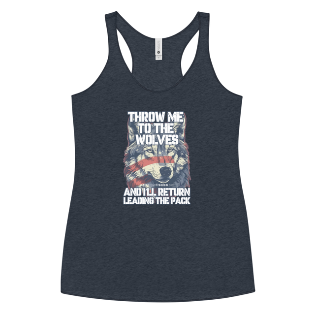 Throw Me To The Wolves And I'll Return Leading The Pack Women's Tank Top, second view