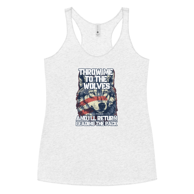 Throw Me To The Wolves And I'll Return Leading The Pack Women's Tank Top, Heather White colorway, product mockup