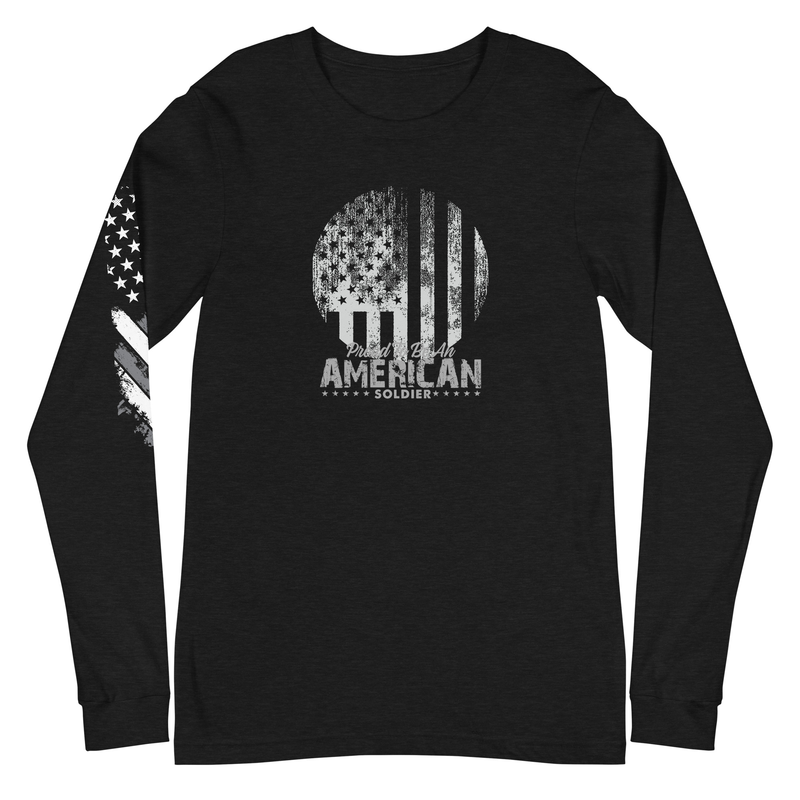 Proud To Be An American Soldier Unisex Long Sleeve Tee