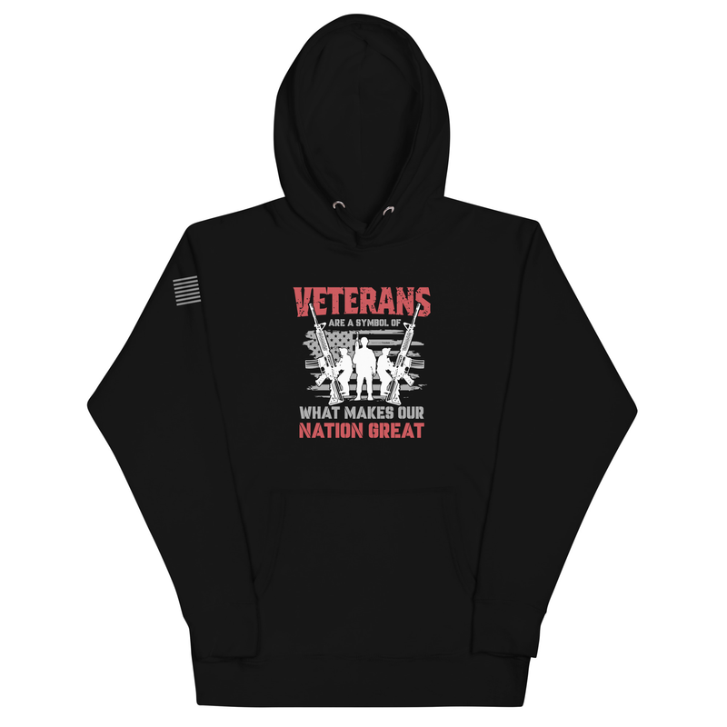 Veterans are a Symbol Of What Makes Our Nation Great Unisex Hoodie