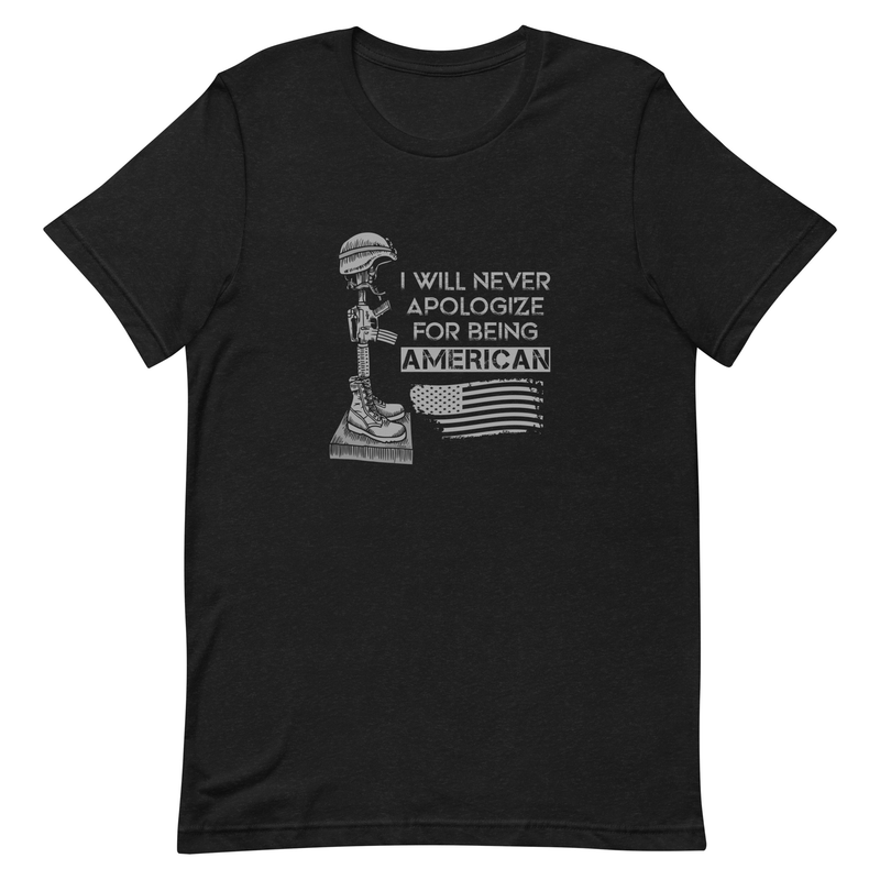 I Will Never Apologize For Being American Unisex t-shirt