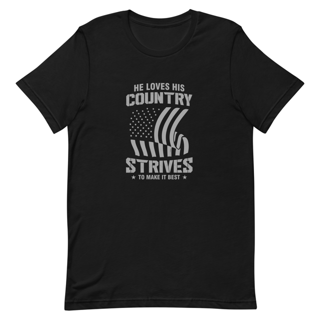 He Loves His Country Strives To Make It Best Unisex t-shirt, second view