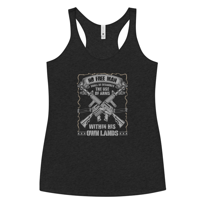 No Free Man Shall Be Debarred The use Of Arms Within His Own Lands Women's Tank Top