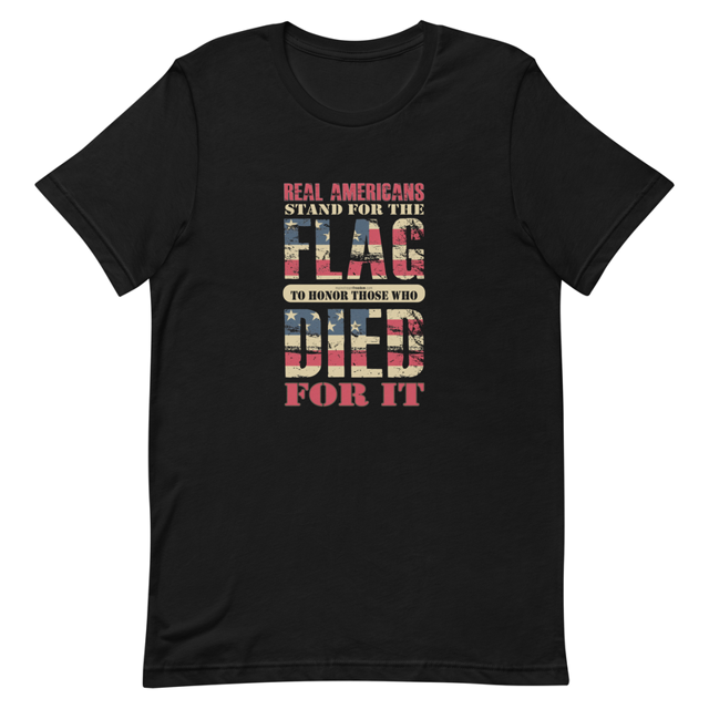 Real Americans Stand For The Flag To Those Who Died For It Unisex t-shirt, second view