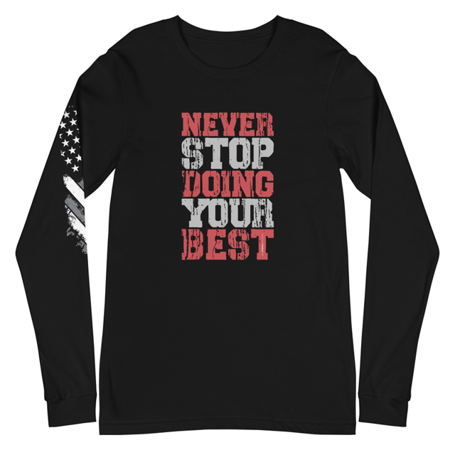 Never Stop Doing Your Best Unisex Long Sleeve Tee, second view