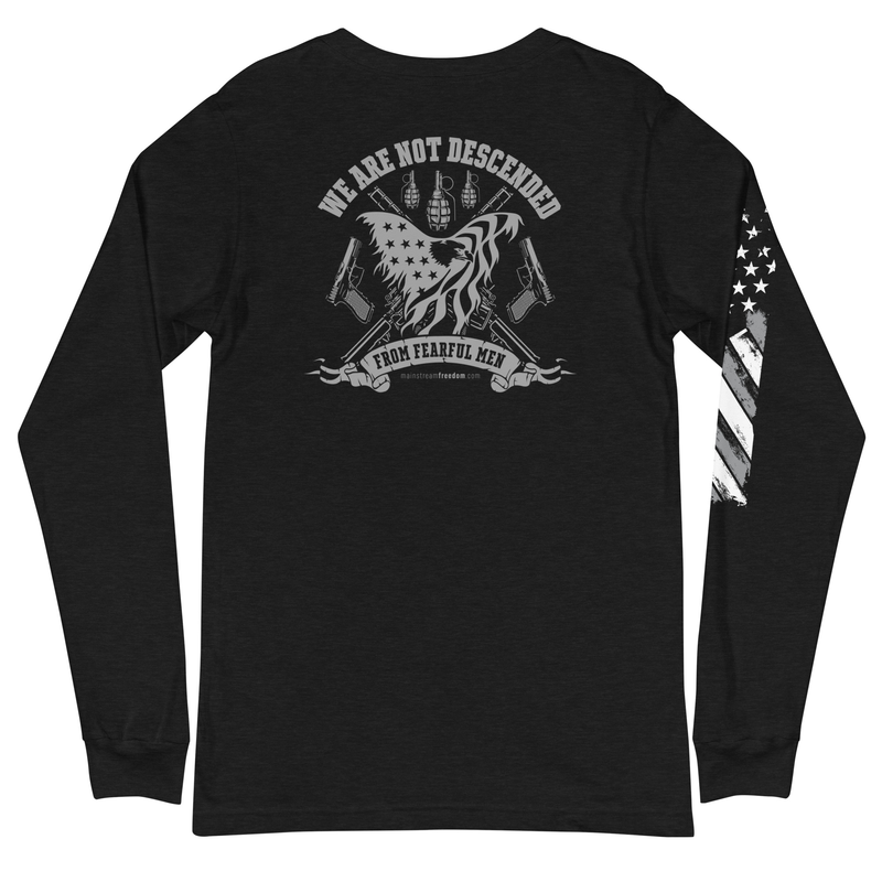 We Are Not Descended from Fearful Men Unisex Conservative Unisex Long Sleeve Tee (Back Design)