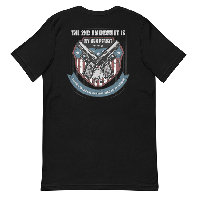 The 2nd Amendment Is My Gun Permit - The Right To Keep And Bear Arms, Shall Not Be Infringed Pro Guns t-shirt (Back), second view