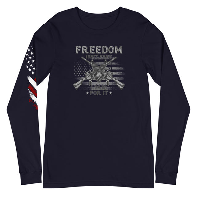 Freedom Isn't Free, I Paid For It Unisex Long Sleeve Tee, second view