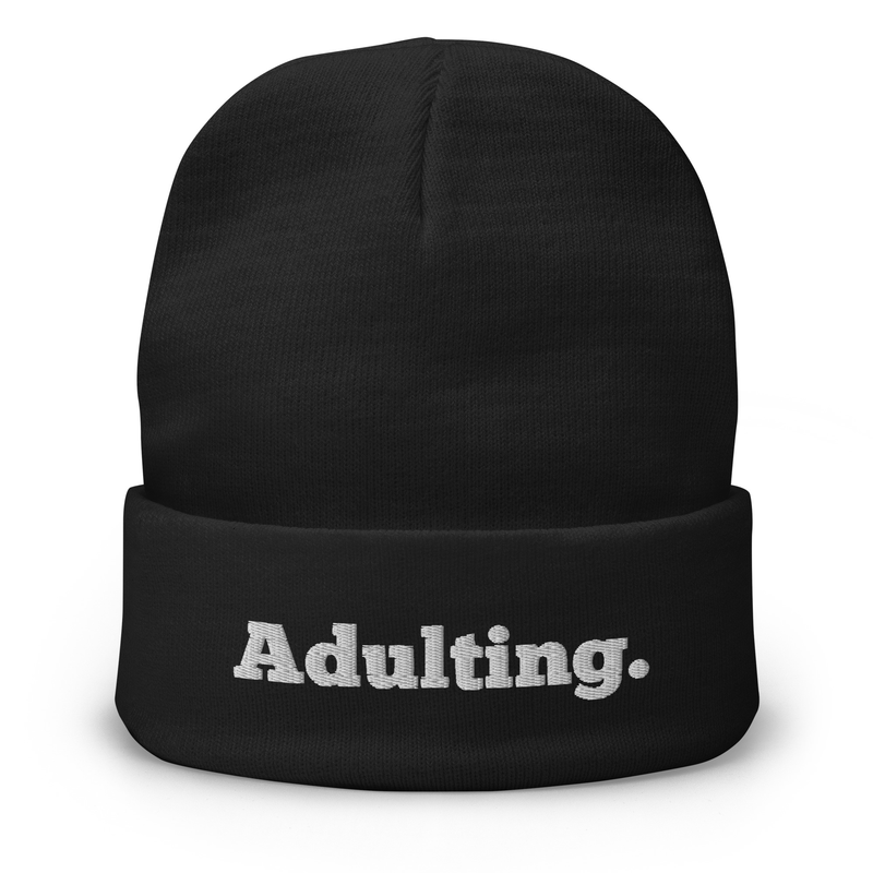 Adulting. Embroidered Beanie