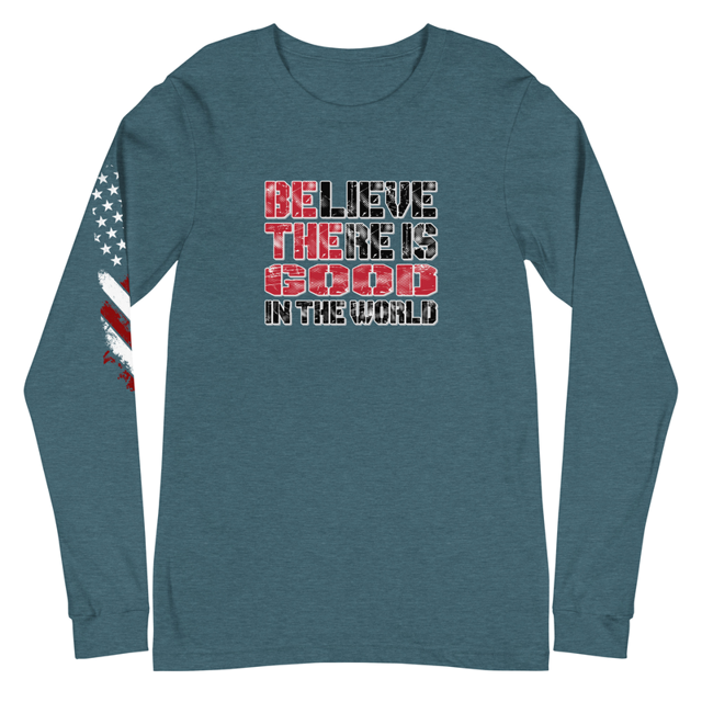 Believe There Is Good In The World Unisex Long Sleeve Tee, second view