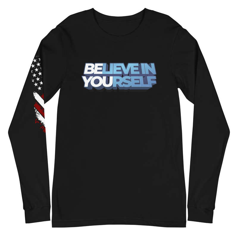 Believe In Yourself Unisex Long Sleeve Tee