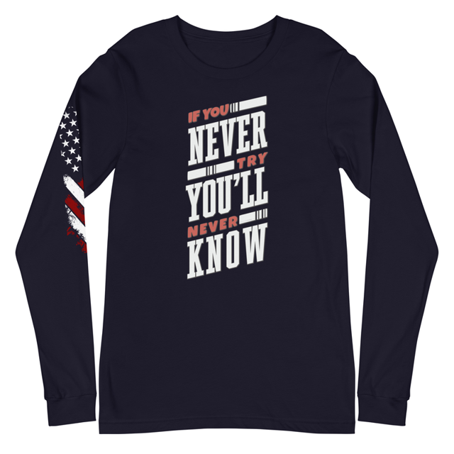 If You Never Try You'll Never Know Unisex Long Sleeve Tee, second view