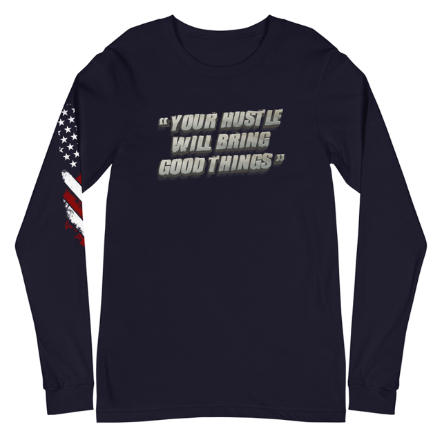 Your Hustle Will Bring Good Things Unisex Long Sleeve Tee, second view