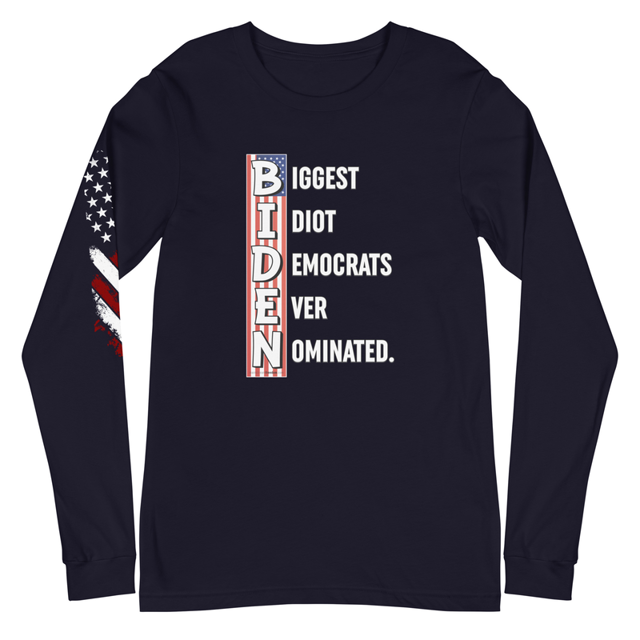 Biggest Idiot Democrats Ever Nominated. Biden Unisex Long Sleeve Tee, second view