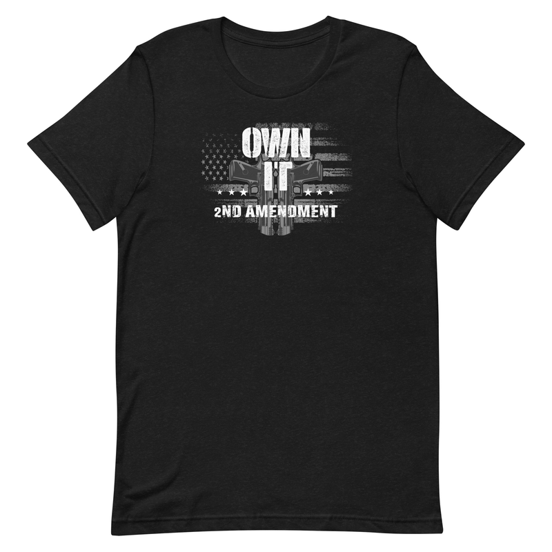 Own It 2nd Amendment Pro 2a Pro Gun rights graphic t-shirt
